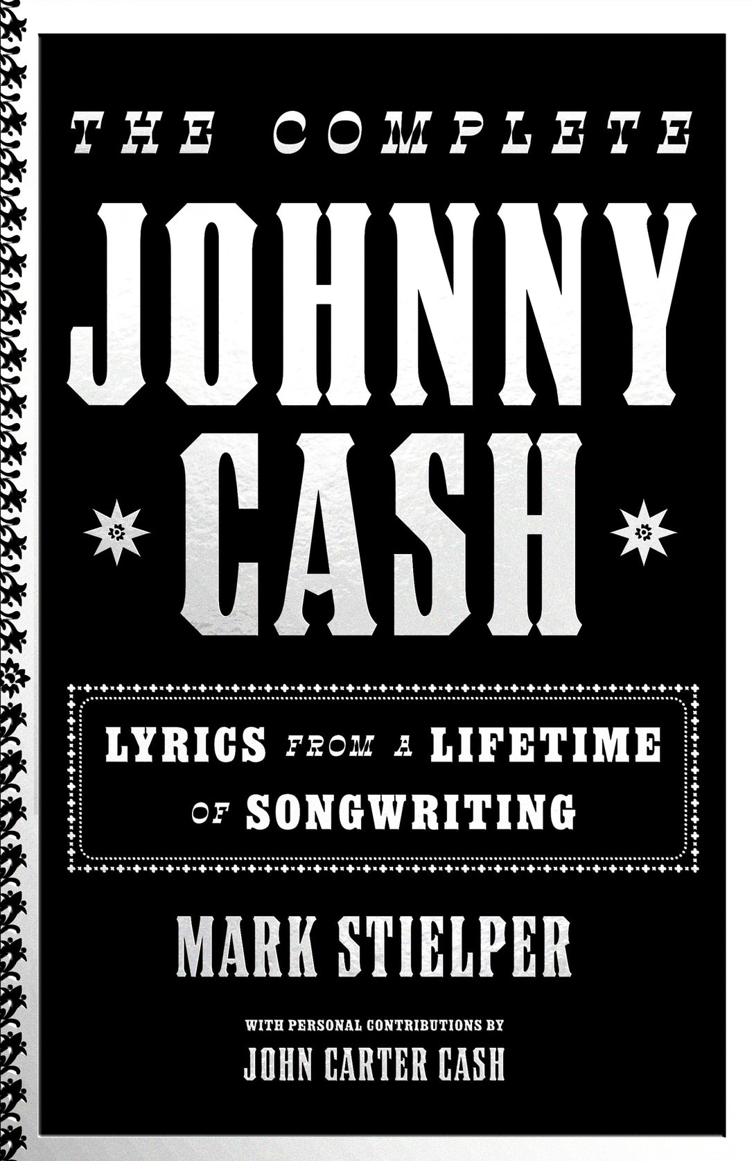 The Complete Johnny Cash by Johnny Carter Cash, Mark Stielper