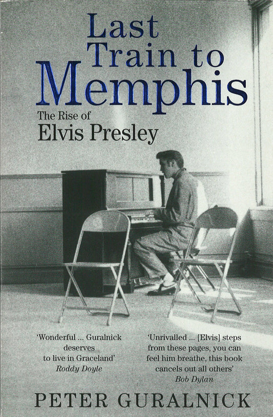 Last Train to Memphis by Peter Guralnick