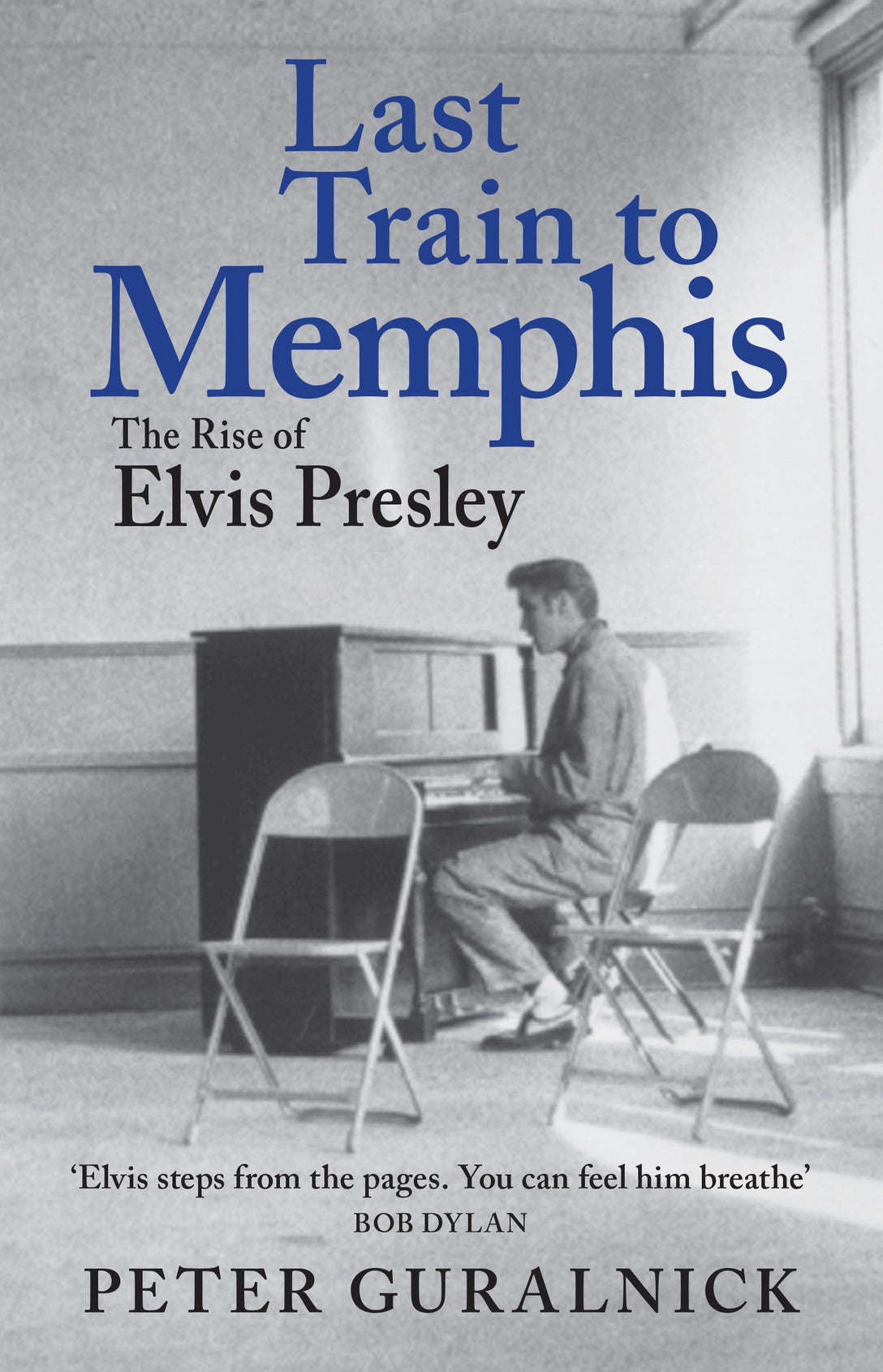 Last Train to Memphis by Peter Guralnick