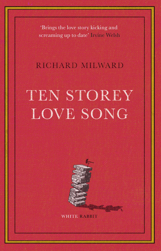 Ten Storey Love Song by Richard Milward