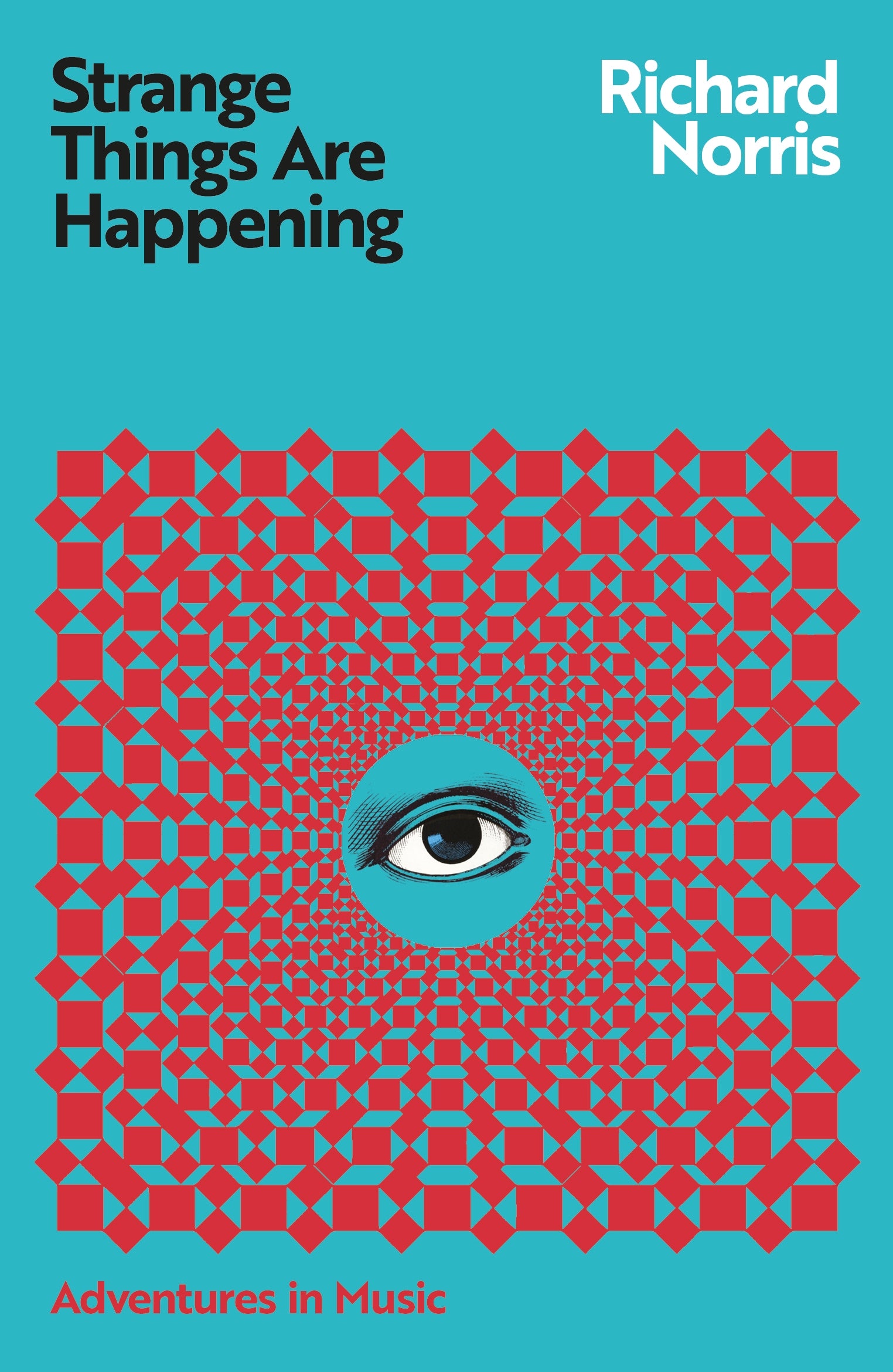 Strange Things Are Happening by Richard Norris
