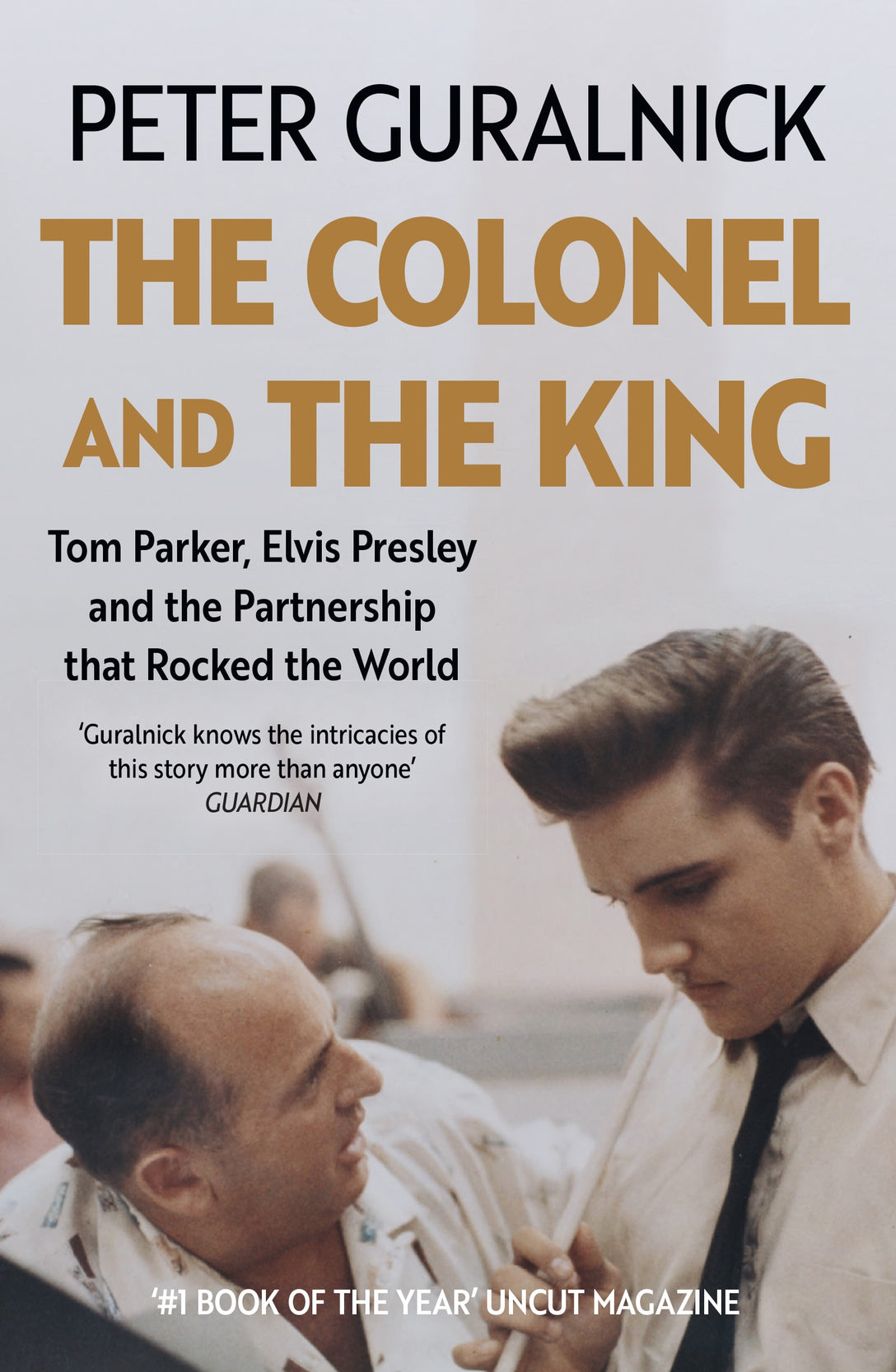 The Colonel and the King by Peter Guralnick