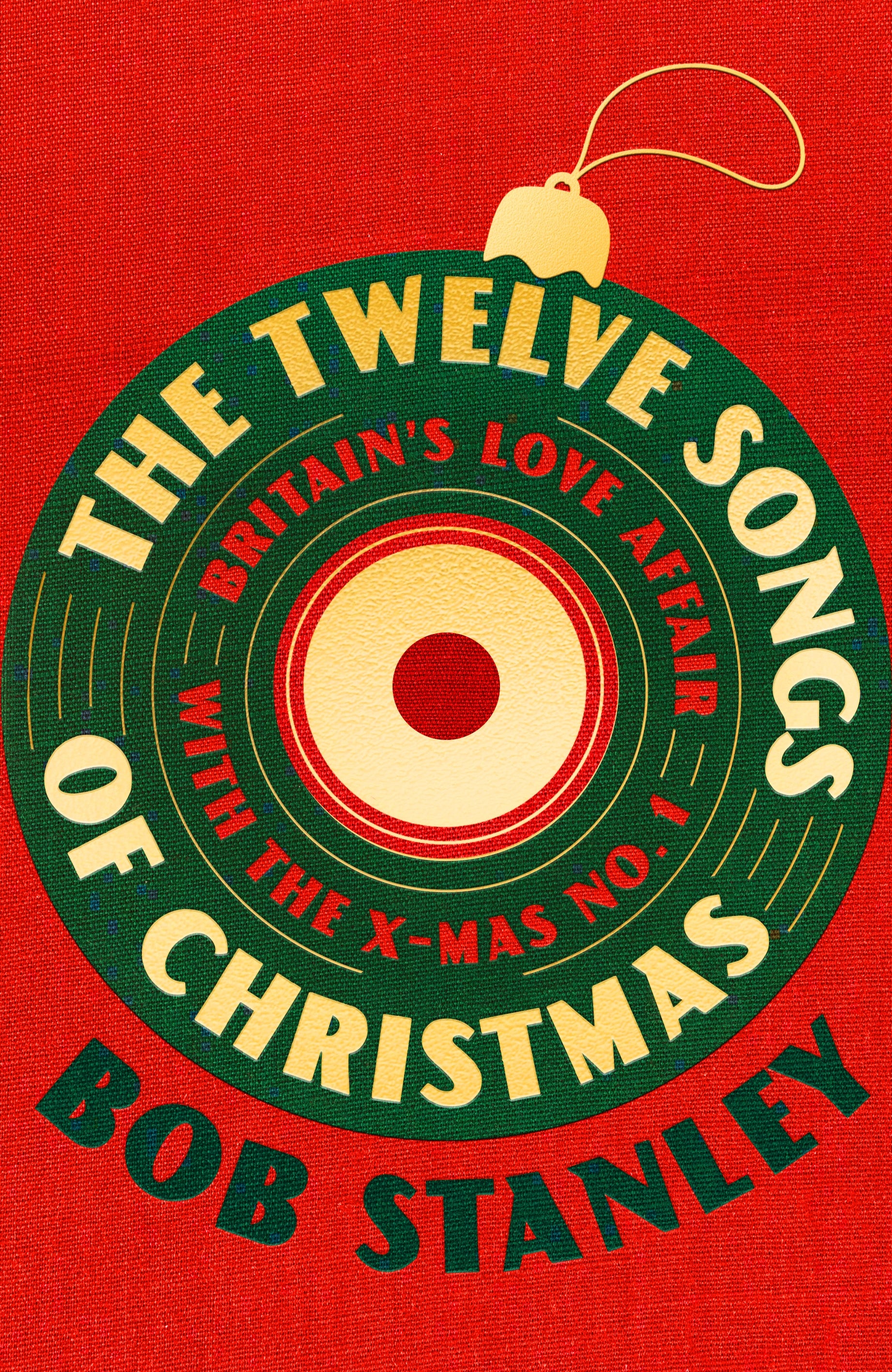 The Twelve Songs of Christmas by Bob Stanley