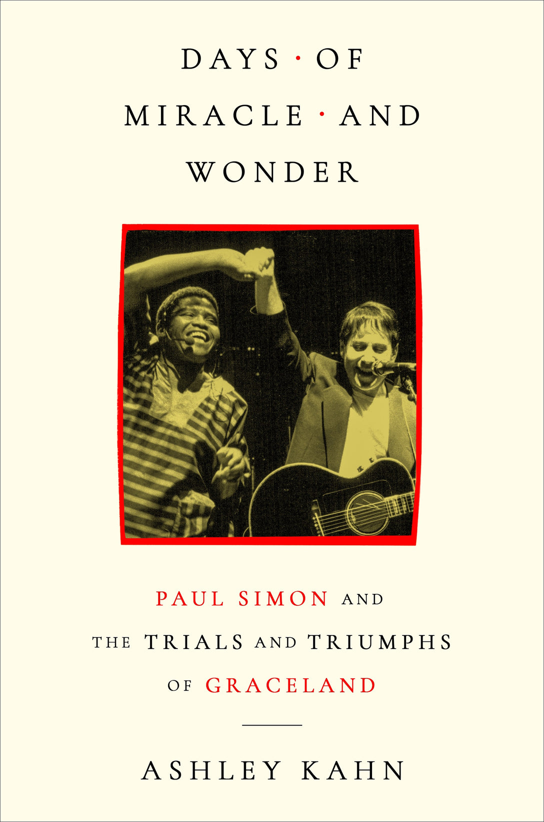 Days of Miracle and Wonder by Ashley Kahn