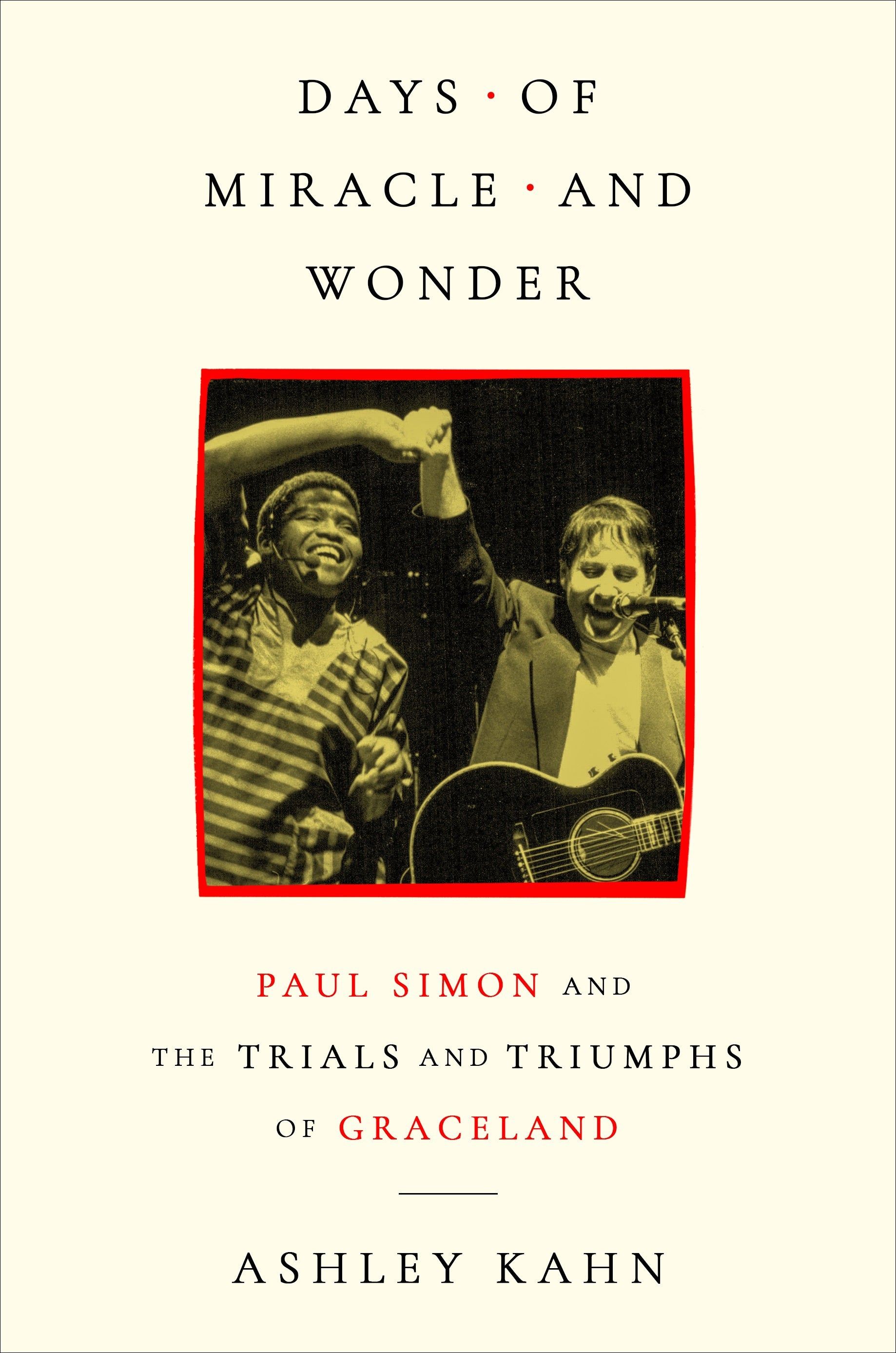Days of Miracle and Wonder by Ashley Kahn