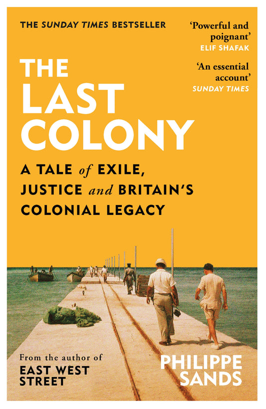 The Last Colony by Philippe Sands, Martin Rowson