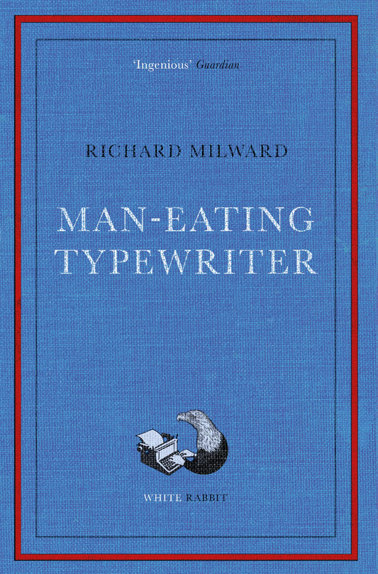 Man-Eating Typewriter by Richard Milward