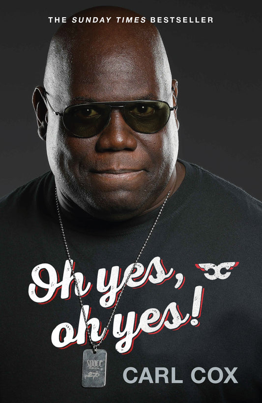 Oh yes, oh yes! by Carl Cox