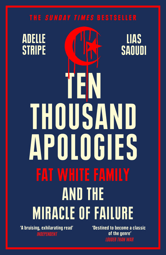 Ten Thousand Apologies by Adelle Stripe, Lias Saoudi