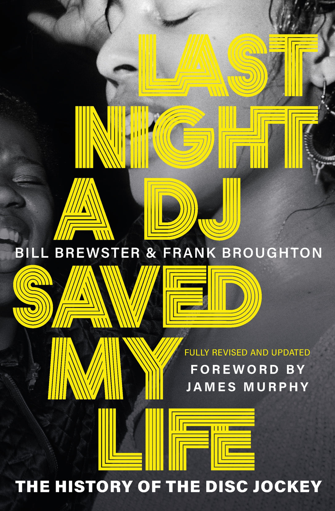 Last Night a DJ Saved My Life by Bill Brewster, Frank Broughton